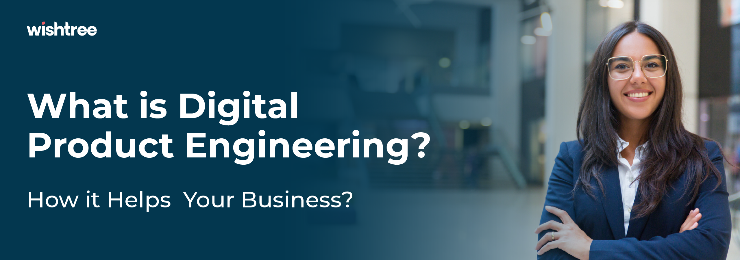 Digital Product Engineering and How it Helps Your Business